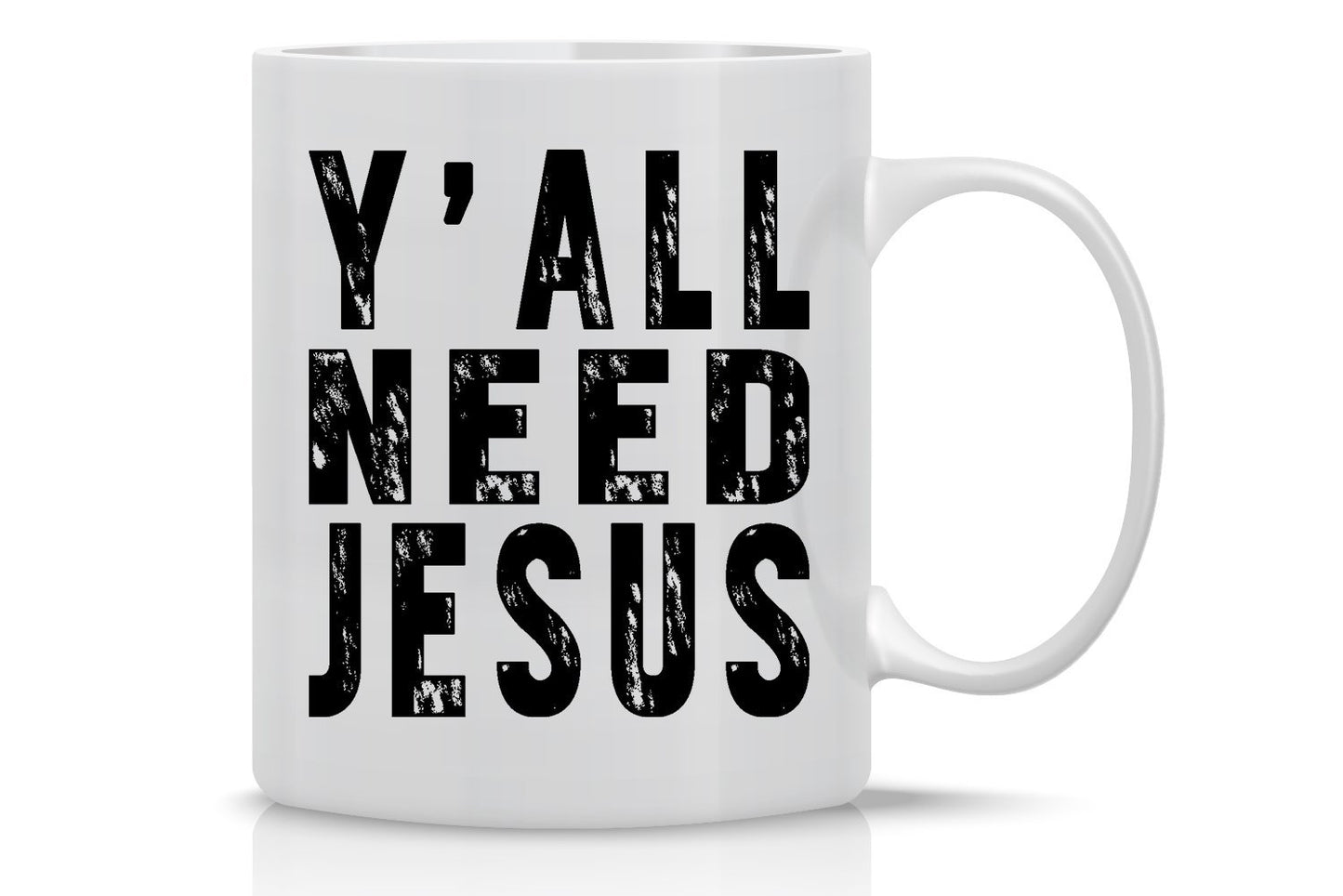 "You Need Jesus" Ceramic Mug